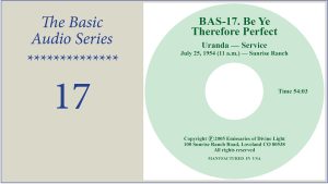 Basic Audio Series | Vol. 17  Be Ye Therefore Perfect